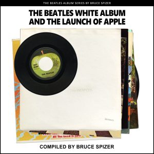 The Beatles White Album and The Launch of Apple